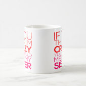 Mug Si tu penses que je suis fou, tu devrais rencontre (Centre)