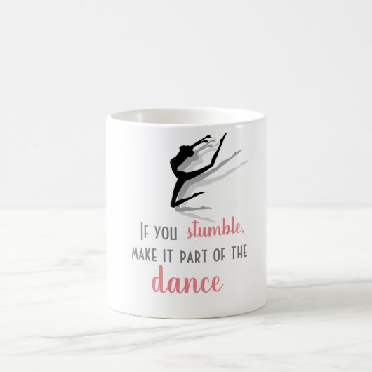 Mug Si tu trébuches, fais-le partie de la danse (Centre)
