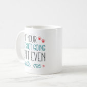 Mug Si votre chien ne va pas (Devant gauche)