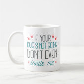 Mug Si votre chien ne va pas (Gauche)