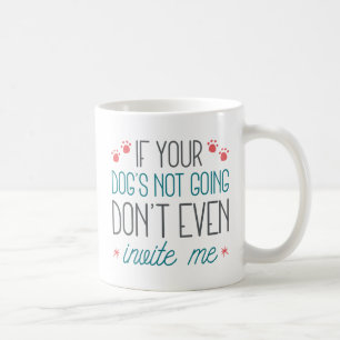 Mug Si votre chien ne va pas