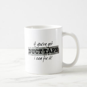 Mug Si vous avez Duct Tape, je peux le réparer !