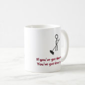 Mug Si vous avez le temps pour se pencher, vous avez (Devant droit)