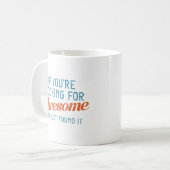 Mug Si vous cherchez à être génial (Devant gauche)