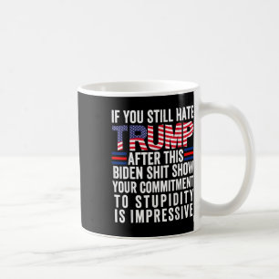 Mug Si Vous Détestez Trump Après Ce Spectacle De Biden