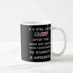 Mug Si Vous Détestez Trump Après Ce Spectacle De Biden