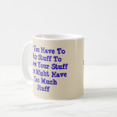 Mug Si Vous Devez Acheter Des Stuff Pour Stocker Des S (Devant gauche)