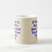 Mug Si Vous Devez Acheter Des Stuff Pour Stocker Des S (Centre)