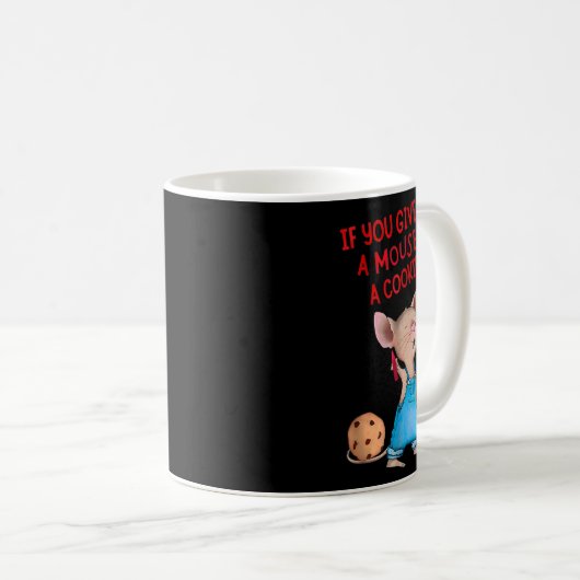Mug Si Vous Donnez Une Souris Un Cookie (Devant droit)