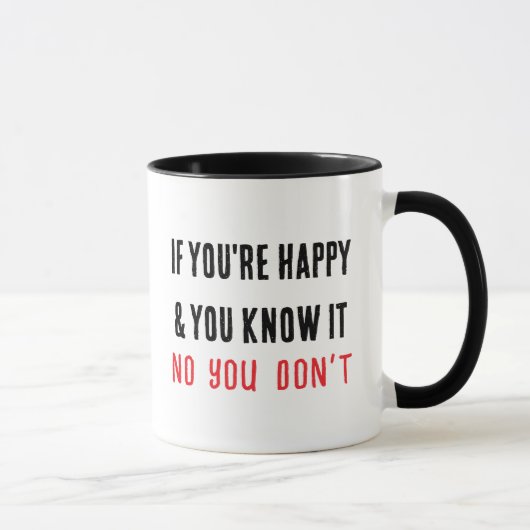 Mug Si vous êtes heureux Mug, Drôle Mood Citer Café (Droite)