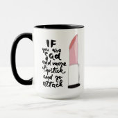 Mug Si vous êtes tristes ajoutez plus de rouge à (Gauche)
