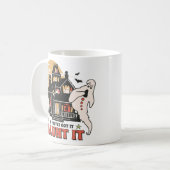 Mug Si Vous L'Avez, Haunt It (Devant gauche)