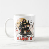 Mug Si Vous L'Avez, Haunt It (Gauche)