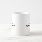 Mug Si vous n’êtes pas anti-fasciste, qu’êtes-vous ? | (Centre)