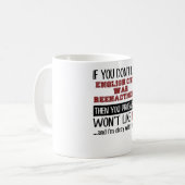 Mug Si vous n'aimez pas la reconstitution anglaise de (Devant gauche)