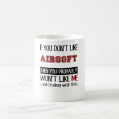 Mug Si vous n'aimez pas le cool d'Airsoft (Centre)