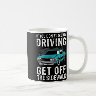 Mug Si vous n'aimez pas ma conduite descendez du trott