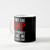 Mug Si vous n'aimez pas Trump (Devant gauche)
