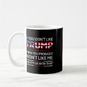 Mug Si Vous N'Aimez Pas Trump, Vous N'Aimerez Probable (Gauche)