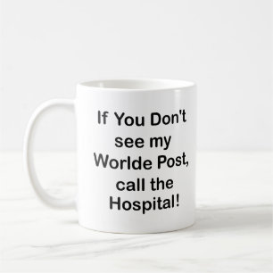 Mug Si vous n'avez pas mon mot, appelez l'hôpital