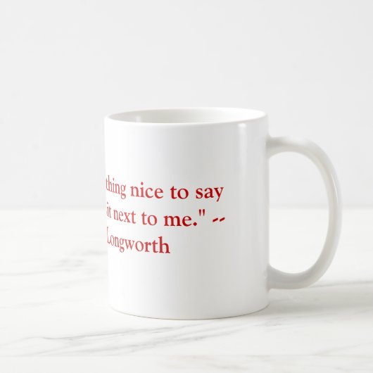 Mug Si vous n'avez rien gentil de dire au sujet de…. (Droite)