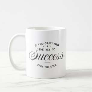 Mug Si vous ne pouvez pas trouver la clé du succès