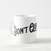 Mug Si vous ne quittez pas... vous gagnez. (Devant gauche)