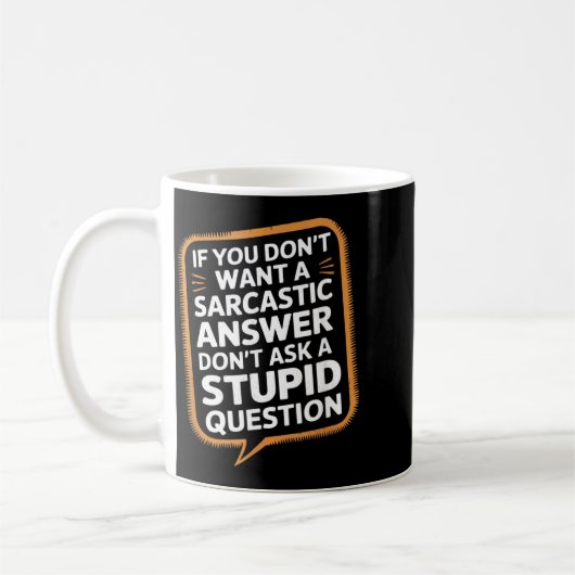 Mug Si vous ne voulez pas de réponse sarcastique Quest (Gauche)