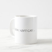 MUG SI VOUS N'ÊTES PAS CAV… (Devant gauche)
