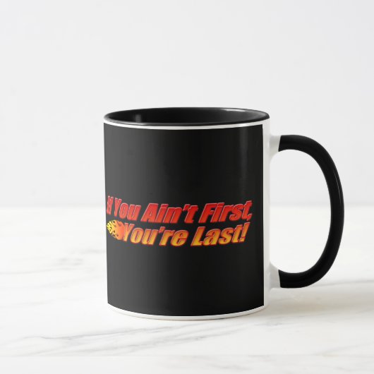Mug Si vous n'êtes pas des premiers, vous êtes durez (Droite)