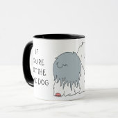 Mug SI VOUS n'êtes pas LE CHIEN d'AVANCE en céramique (Devant gauche)