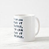 Mug Si Vous Pouvez Le Jouer Lentement, Vous Pouvez Le  (Devant droit)