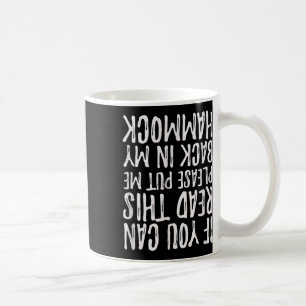 Mug Si vous pouvez lire ceci remettez-moi dans mon ham