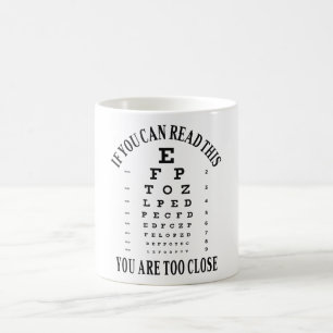 Mug Si vous pouvez lire ceci, vous êtes trop près