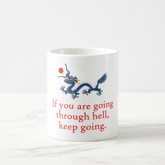 Mug Si Vous Traversez L'Enfer - Citation De Persévéran (Centre)