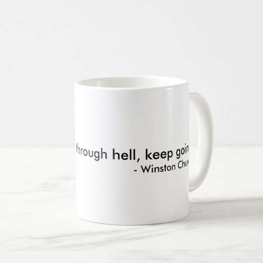 Mug "Si vous traversez l'enfer, continuez." , ... (Devant droit)