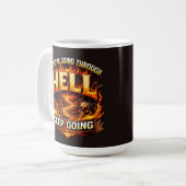 Mug Si Vous Traversez l'Enfer CONTINUEZ D'ALLER (Devant gauche)