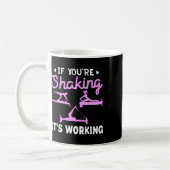 Mug Si Vous Tremblez Ça Fonctionne Funny Pilates Refor (Gauche)
