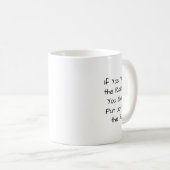 Mug Si vous voulez l'arc-en-ciel... (Devant droit)