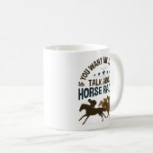 Mug Si vous voulez que j'écoute parler de la course à (Devant droit)