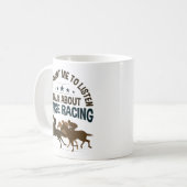Mug Si vous voulez que j'écoute parler de la course à (Devant gauche)