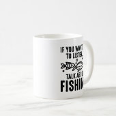 Mug Si Vous Voulez Que J'Écoute Parler De Pêche (Devant droit)