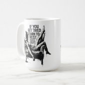 Mug Si vous vous sentez fatigué apprenez à vous repose (Devant gauche)