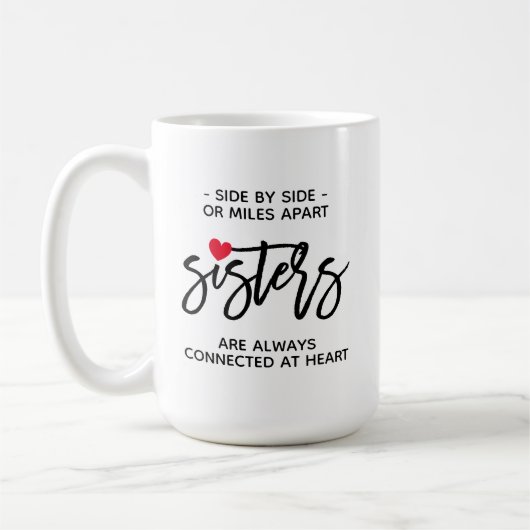 Mug Side By Side Sisters Connecté À La Citation Du Coe (Gauche)