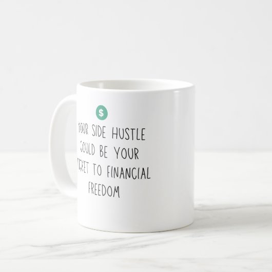 Mug Side Hustle Liberté financière Carrière dollar sec (Devant gauche)