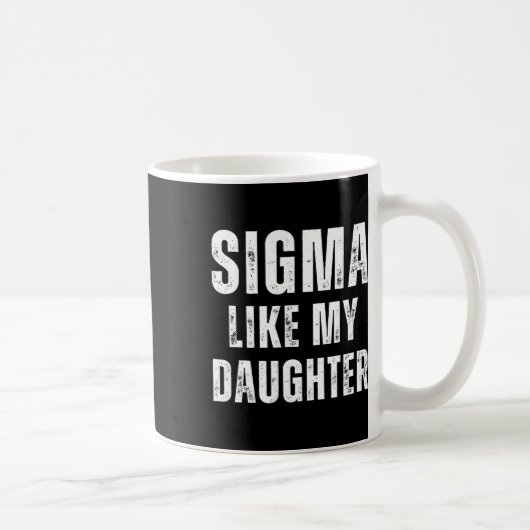 Mug Sigma Comme Ma Fille Drôle Papa Fête des pères Pap (Droite)