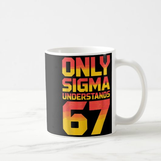 Mug Sigma Understands 67 Alpha Slang Gen 67th Number 6 (Droite)