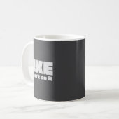 Mug Sike Don’t Do It – Funny Quote Graphic Design  (Devant gauche)