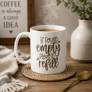 Mug S'Il Est Vide, Remplissez