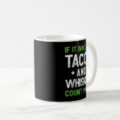 Mug S'il implique Tacos et Whiskey me compter dans drô (Devant droit)